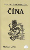 Čína - stručná historie států Čína - stručná historie států