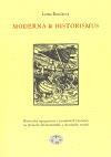 Moderna a historismus Moderna a historismus