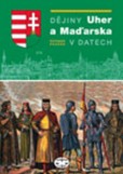 Dějiny Uher a Maďarska v datech Dějiny Uher a Maďarska v datech