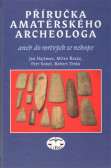 Příručka amatérského archeologa Příručka amatérského archeologa