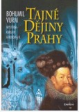 Tajné dějiny Prahy Tajné dějiny Prahy