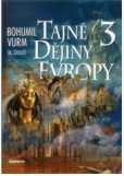 Tajné dějiny Evropy 3 Tajné dějiny Evropy 3