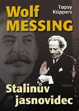 Wolf Messing: Stalinův jasnovidec Wolf Messing: Stalinův jasnovidec
