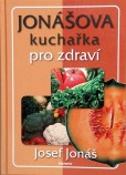 Jonášova kuchařka pro zdraví Jonášova kuchařka pro zdraví