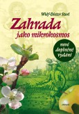 Zahrada jako mikrokosmos Zahrada jako mikrokosmos