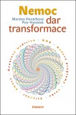 Nemoc - dar transformace Nemoc - dar transformace