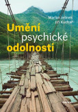 Umění psychické odolnosti Umění psychické odolnosti