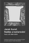 Jacek Kuroń. Naděje a rozčarování Jacek Kuroń. Naděje a rozčarování