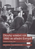 Dlouhý volební rok 1990 ve střední Evropě Dlouhý volební rok 1990 ve střední Evropě