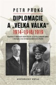 Diplomacie a „velká válka“ 1914-1918/1919