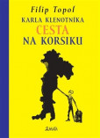 Karla Klenotníka cesta na Korsiku Karla Klenotníka cesta na Korsiku