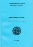 Česká vzdělanost v Evropě I. Česká vzdělanost v Evropě I.