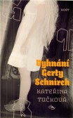 Vyhnání Gerty Schnirch Vyhnání Gerty Schnirch