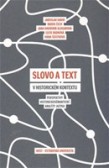 Slovo a text v historickém kontextu Slovo a text v historickém kontextu