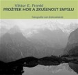 Prožitek hor a zkušenost smyslu Prožitek hor a zkušenost smyslu