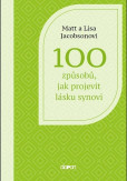 100 způsobů, jak projevit lásku synovi 100 způsobů, jak projevit lásku synovi