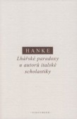 Lhářské paradoxy u autorů italské scholastiky Lhářské paradoxy u autorů italské scholastiky