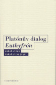 Platónův dialog Euthyfrón Platónův dialog Euthyfrón