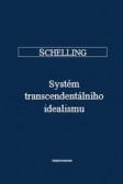 Systém transcendentálního idealismu Systém transcendentálního idealismu