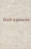 Duch a jsoucno Duch a jsoucno