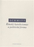 Římský katolicismus a politická forma Římský katolicismus a politická forma