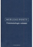 Fenomenologie vnímání Fenomenologie vnímání