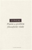 Platón a problém filosofické vlády Platón a problém filosofické vlády