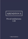 Původ totalitarismu I-III Původ totalitarismu I-III