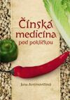 Čínská medicína pod pokličkou Čínská medicína pod pokličkou