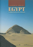 Egypt v době stavitelů pyramid Egypt v době stavitelů pyramid