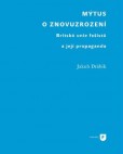 Mýtus o znovuzrození Mýtus o znovuzrození