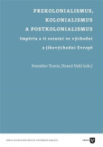 Prekolonialismus, kolonialismus, postkolonialismus Prekolonialismus, kolonialismus, postkolonialismus