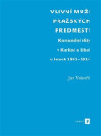 Vlivní muži pražských předměstí Vlivní muži pražských předměstí