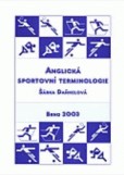Anglická sportovní terminologie Anglická sportovní terminologie