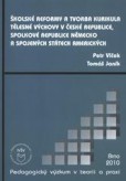 Školské reformy a tvorba kurikula tělesné výchovy v ČR, SRN a USA Školské reformy a tvorba kurikula tělesné výchovy v ČR, SRN a USA