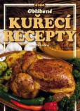 Oblíbené kuřecí recepty Oblíbené kuřecí recepty