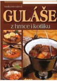 Guláše z hrnce i kotlíku Guláše z hrnce i kotlíku