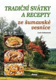 Tradiční svátky a recepty ze šumavské vesnice Tradiční svátky a recepty ze šumavské vesnice
