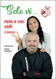 SELE VÍ… Pepa a Viki vaří v duelu SELE VÍ… Pepa a Viki vaří v duelu