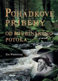 Pohádkové příběhy od boubínského potoka Pohádkové příběhy od boubínského potoka