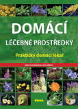 Domácí léčebné prostředky - praktický domácí lékař