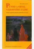 Původ a smysl národního zájmu Původ a smysl národního zájmu