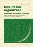 Muslimské organizace v Německu, Rakousku a Švýcarsku Muslimské organizace v Německu, Rakousku a Švýcarsku