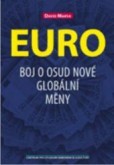 Euro - Boj o osud nové globální měny Euro - Boj o osud nové globální měny