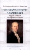 O dobyvačnosti a uzurpaci a jejich vztazích s evropskou civilizací O dobyvačnosti a uzurpaci a jejich vztazích s evropskou civilizací
