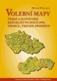 Volební mapy České a Slovenské republiky po roce 1993: vzorce, trendy, proměny Volební mapy České a Slovenské republiky po roce 1993: vzorce, trendy, proměny