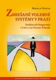 Zmiešané volebné systémy v praxi Zmiešané volebné systémy v praxi