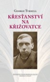 Křesťanství na křižovatce Křesťanství na křižovatce