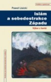 Islám a sebedestrukce Západu Islám a sebedestrukce Západu