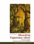 Sloužím Tajnému ohni Sloužím Tajnému ohni